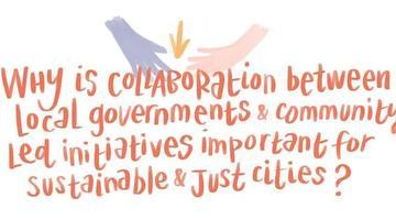 Watercolour-style writing reads: "Why is collaboration between local governments & community-led initiatives important for sustainable & just cities?