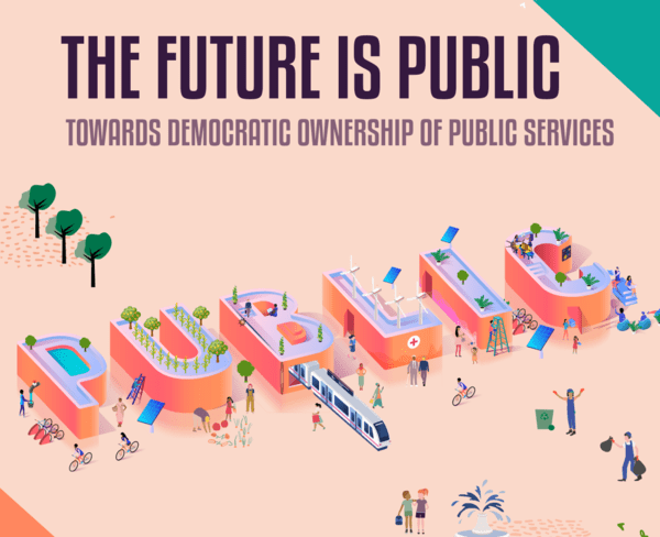Cover page of report The Future is Public: towards democratic ownership of public services